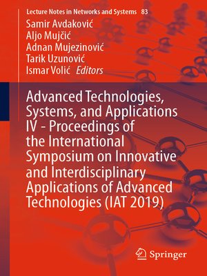 cover image of Advanced Technologies, Systems, and Applications IV -Proceedings of the International Symposium on Innovative and Interdisciplinary Applications of Advanced Technologies (IAT 2019)